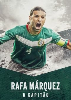 Rafa Márquez: O Capitão