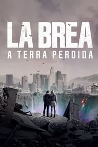 La Brea: A Terra Perdida – 1ª Temporada Completa
