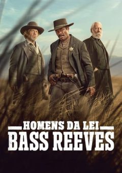 Homens da Lei: Bass Reeves – 1ª Temporada